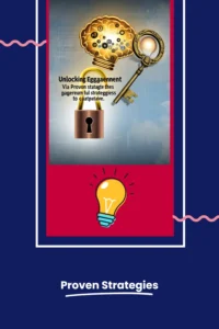 Unlock Engagement Proven Strategies to Captivate
